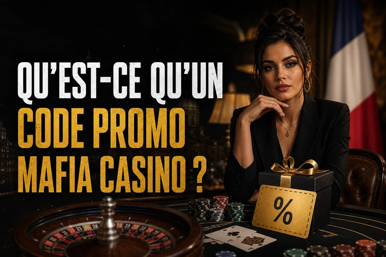 Qu'est-ce qu'un code promo Mafia Casino ?